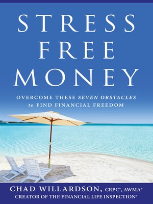 cover image of Stress Free Money: Overcome These Seven Obstacles to Find Financial Freedom